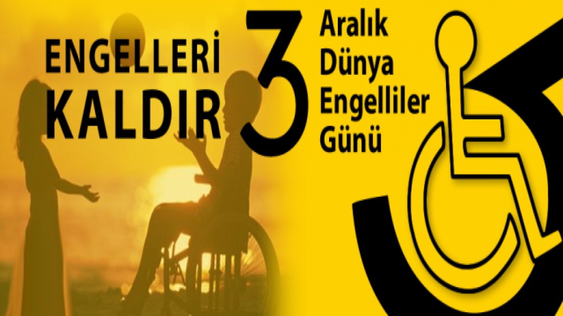 3 ARALIK ENGELLERİ KALDIRMA GÜNÜ KUTLANDI